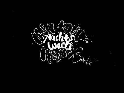 Video thumbnail for Nachts wach (Kev Koko RMX)