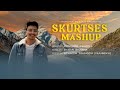 SKURTSES MASHUP KONCHOK PENZILA NEW LADAKHI SONG 2025