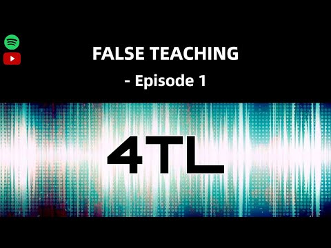 False Teaching // Episode 1 // 4TL