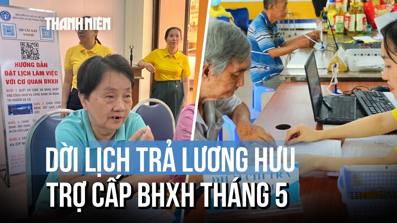 Lịch trả lương hưu, trợ cấp BHXH tháng 5 ở TP.HCM dời ngày vì trùng lễ 30/4