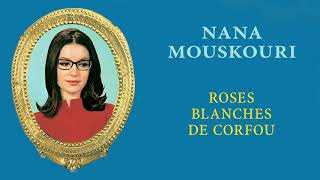 Nana Mouskouri - Roses blanches de Corfou (Audio Officiel)