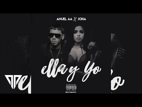 Anuel AA Ft. Joha - Ella y Yo (Official Audio)