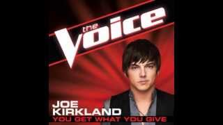 Joe Kirkland: &quot;You Get What You Give&quot; - The Voice (Studio Version)