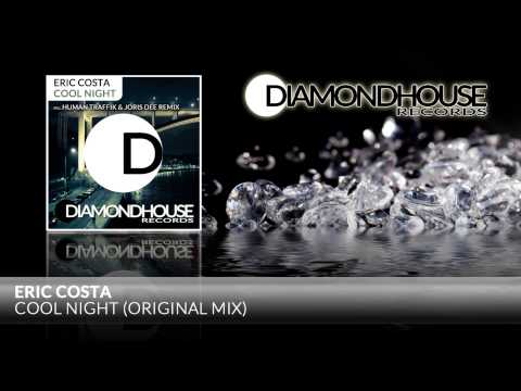 Eric Costa - Cool Night (Original Mix) / Diamondhouse Records