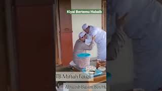 Download lagu Kiyai Tubagus Miftah Fauzi Bertemu Habaib mp3