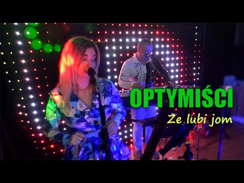 OPTYMIŚCI - Ze lubi jom