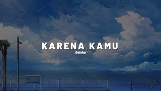 Download lagu Geisha - Karena Kamu mp3 Download lagu Geisha - Karena Kamu mp3