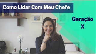 Como Lidar Com Meu Chefe #02 - Geração X