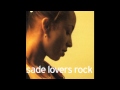 Sade ~ Flow ~ Lovers Rock [02] 