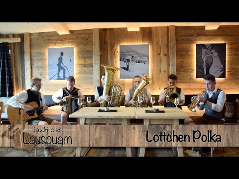 Südtiroler Lausbuam - Lottchen Polka