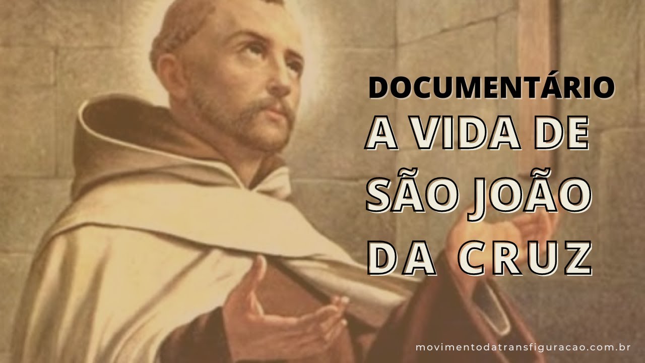 DOCUMENTÁRIO SOBRE SÃO JOÃO DA CRUZ
