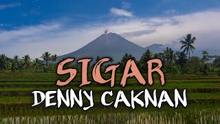 Download lagu SIGAR - DENNY CAKNAN (Lirik) mp3