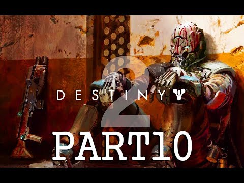 DESTINY 2 Walkthrough Campaign Part 10 No Commentary - COMBUTION - ULTRA PC [60FPS]