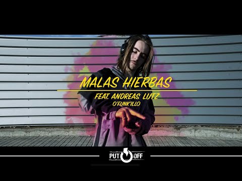 PUT-OFF - Malas Hierbas (ft Andreas Lutz de O'FUNK'ILLO | Videoclip)