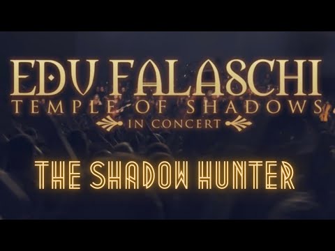 EDU FALASCHI l The Shadow Hunter l Temple Of Shadows In Concert