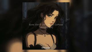 Eyes Don't Lie - Isabel LaRosa [SPEED UP]