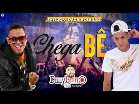 MC Sheldon e Dada Boladão Chega Bê Áudio Oficial