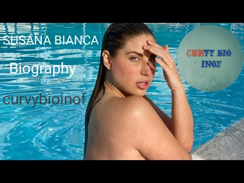 Beautiful SUSANA BIANCA Biography l lifestyle l Curvy Bio inof