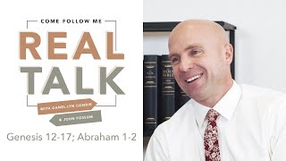 Real Talk - Come, Follow Me - EP 7 Genesis 12-17; Abraham 1-2