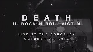 II. Rock-N-Roll Victim - DEATH Live at Check Yo Ponytail