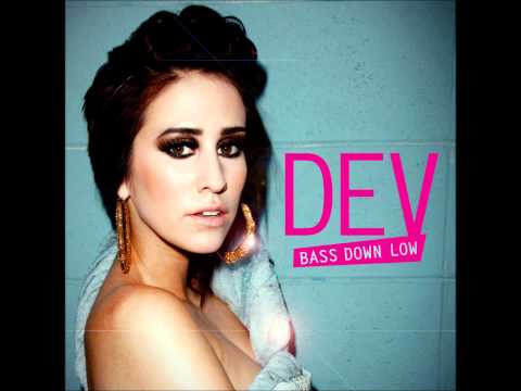 Dev (feat. The Cataracs) - Bass Down Low (HQ)