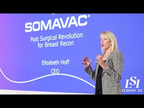Elizabeth Hoff, Somavac - Deep Tissue Negative Pressure Therapy | LSI Europe '24