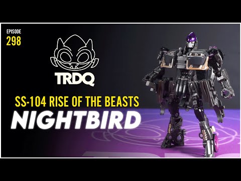 TRDQ: SS-104 Rise of the Beasts - Nightbird Review
