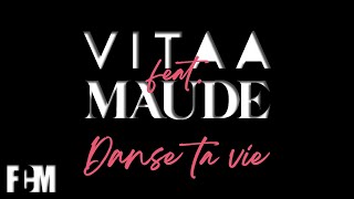 VITAA &amp; MAUDE - Danse Ta Vie (Music Video)
