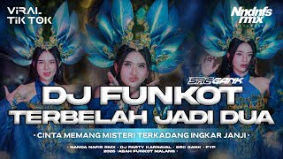 Download lagu DJ FUNKOT TERBELAH JADI DUA VIRAL TIKTOK YANG KALIAN TUNGGU TUNGGU BY NANDA NAFIS RMX mp3