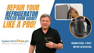 How to Replace Whirlpool/KitchenAid/Maytag Refrigerator Freezer Door Gasket WPW10355585