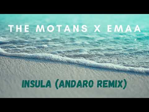 The Motans X EMAA - Insula (Andaro Remix)