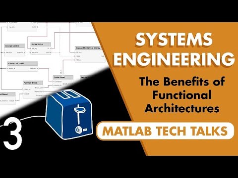 The Benefits of Functional Architectures | Systems Engineering, Part 3