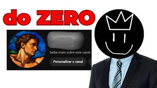 Criando um Canal do ZERO até a monetização #1