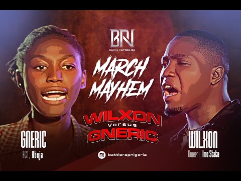 GNERIC VS WILXON (MARCH MAYHEM) BATTLERAP NIGERIA