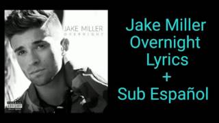 Jake Miller - Overnight (Lyrics + Sub Español)