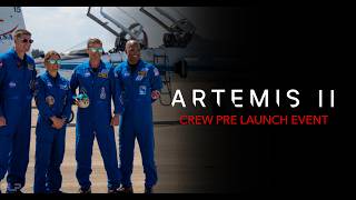 LIVE! Artemis II Crew Pre Launch Event