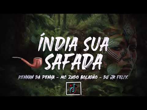 INDIA SUA SAFADA - Rennan da Penha_ Mc Zudo Boladão _ JR FELIX - Baile da Selva 🐻