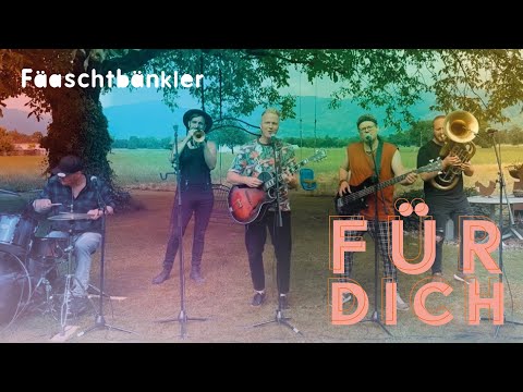 Fäaschtbänkler - Für Dich