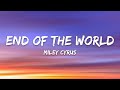 Miley Cyrus - End of the World (Lyrics)