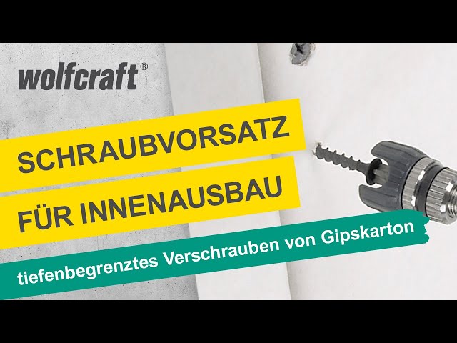 Video teaser for Schraubvorsatz für Innenausbau: Zum tiefenbegrenzten Verschrauben von Gipskarton | wolfcraft
