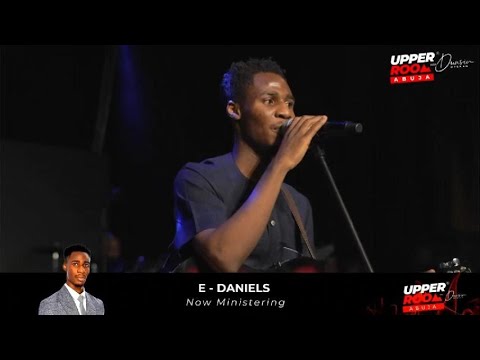 E DANIELS POWERFUL WORSHIP MINISTRATION AT UPPER ROOM ABUJA