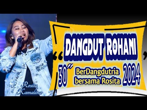 Dangdut Rohani 2024 - 30 menit BerDangdutria bersama Rosita 2024 @PWMCArt