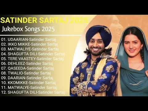 Satinder Sartaaj New Punjabi Songs | New All Punjabi Jukebox 2025