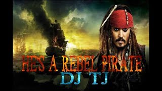 He's a Rebel Pirate [TJ Dance Remix]