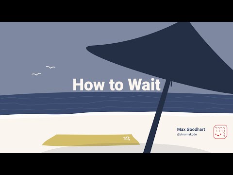 Image thumbnail for talk How to Wait