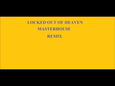 Locked Out Of Heaven-MasterHouse Remix
