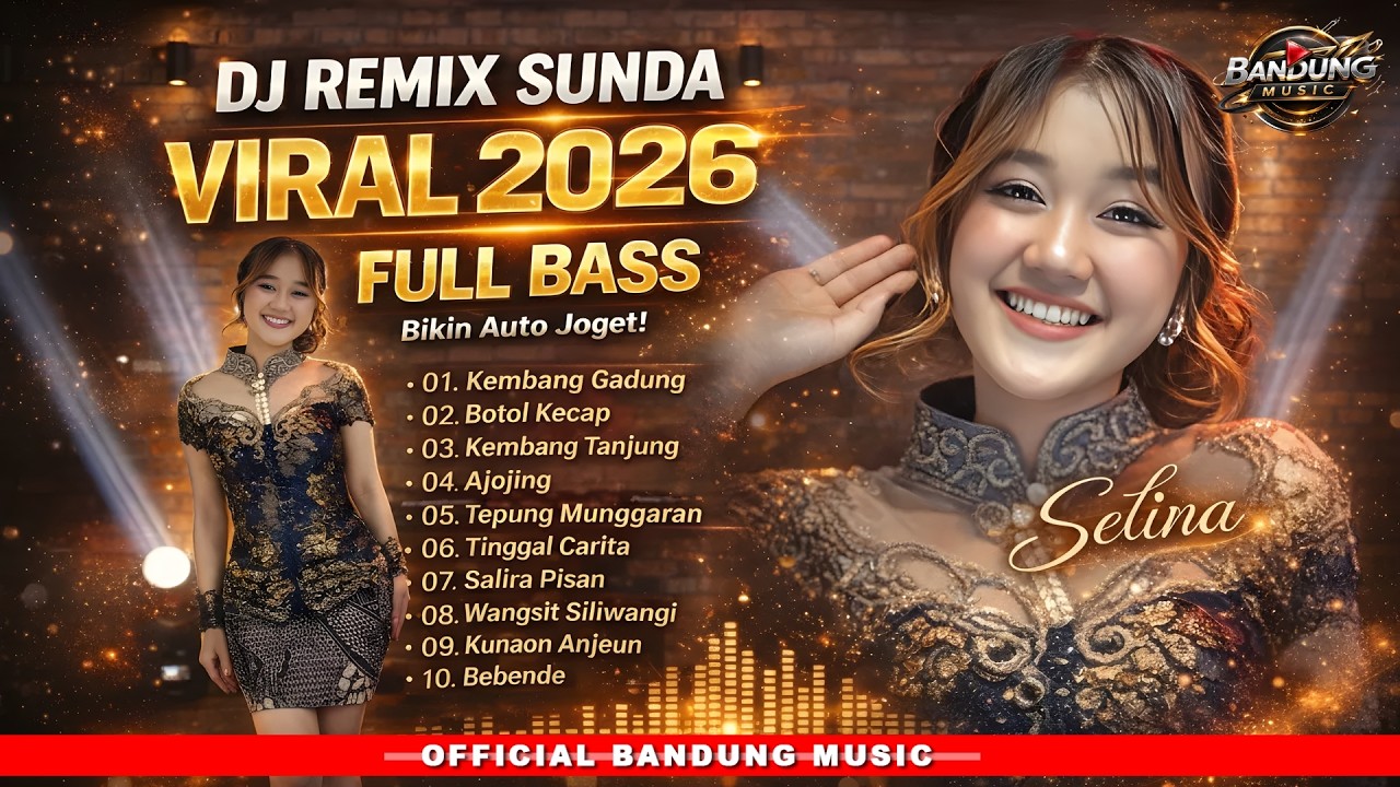 DJ Remix Sunda Viral 2026 🔥 Full Bass Terbaru Bikin Auto Joget!