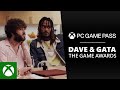 PC Game Pass at The Game Awards (feat. Dave & GaTa)