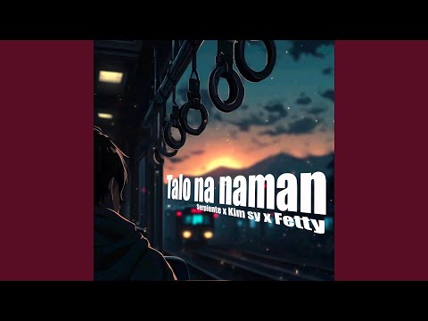 talo na naman (feat. Kim sy & Fetty)