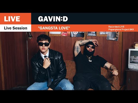 GAVIN:D ft. FIIXD, 1MILL - Gangsta Love「Live Session」